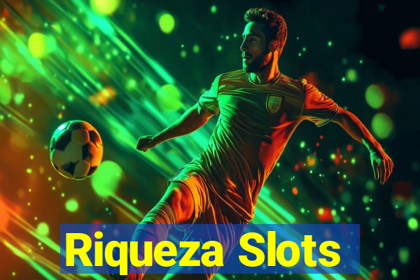 Riqueza Slots